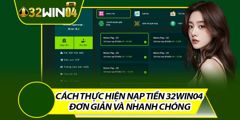 Cách Thực Hiện Nạp Tiền 32win04 Đơn Giản Và Nhanh Chóng