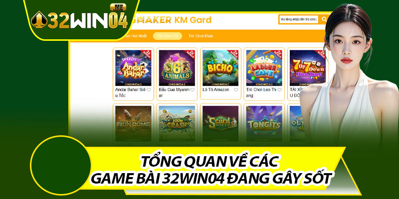 Tổng Quan Về Các Game Bài 32win04 Đang Gây Sốt