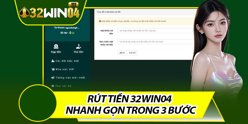 Rút Tiền 32win04 Nhanh Gọn Trong 3 Bước
